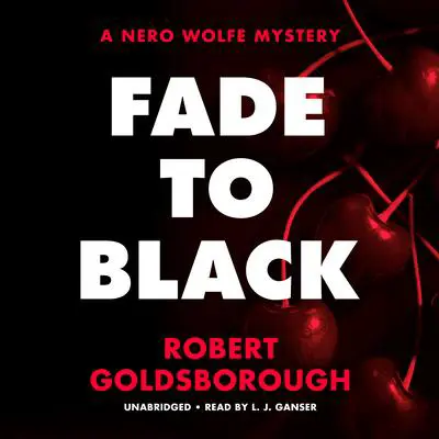 Fade to Black: A Nero Wolfe Mystery Audibook, by Robert Goldsborough