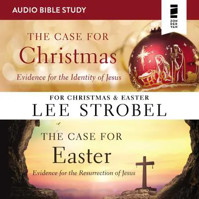 The Case for Christmas/The Case for Easter: Audio Bible Studies Audibook, by Lee Strobel