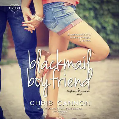 Blackmail Boyfriend Audibook, by Chris Cannon