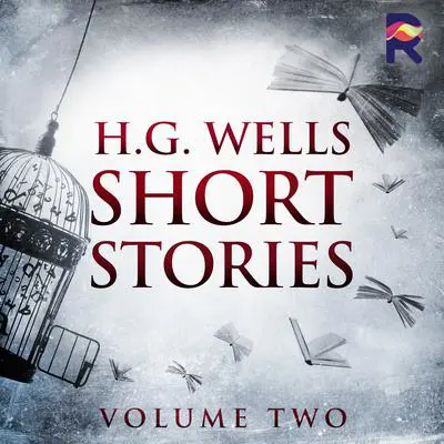Short Stories - Volume Two Audibook, by H. G. Wells