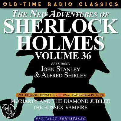 Moriarty and the Diamond Jubilee and The Sussex Vampire Audibook, by Arthur Conan Doyle
