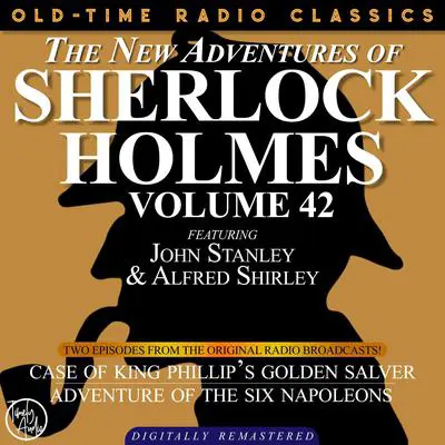 The Case of the King Phillip’s Golden Salver and The Adventure of the Six Napoleons Audibook, by Arthur Conan Doyle