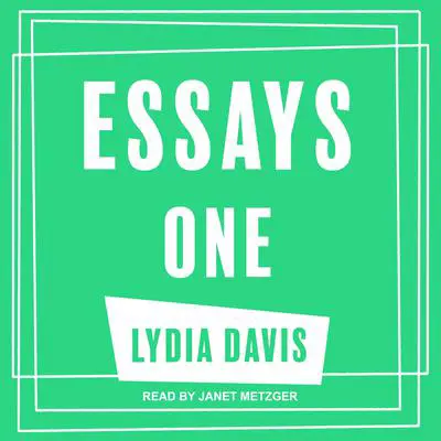 Essays One Audibook, by Lydia Davis