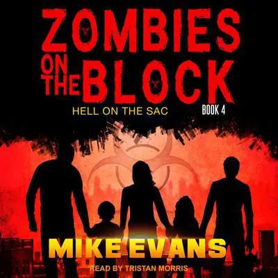 Zombies on The Block: Hell on The Sac Audibook, by Mike Evans
