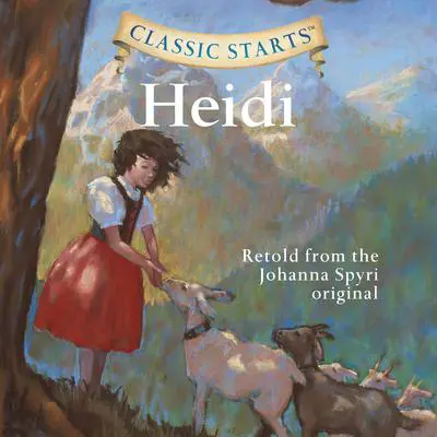 Heidi: Classic Starts® Audibook, by Johanna Spyri