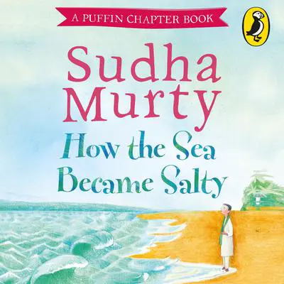 How the Sea Became Salty Audibook, by Sudha Murty