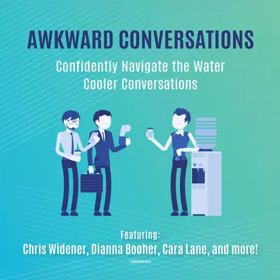 Awkward Conversations: Confidently Navigate the Water Cooler Conversations Audibook, by Tony Alessandra