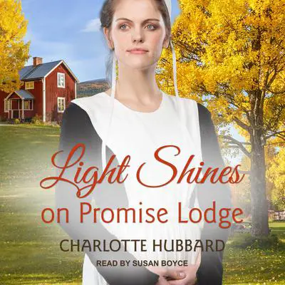 Light Shines on Promise Lodge Audibook, by Charlotte Hubbard