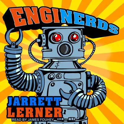 EngiNerds: (MAX) Audibook, by Jarrett Lerner