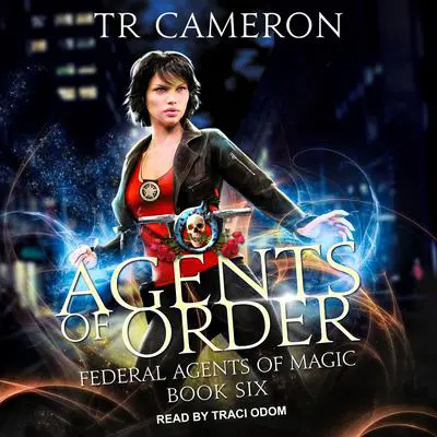 Agents of Order Audibook, by TR Cameron