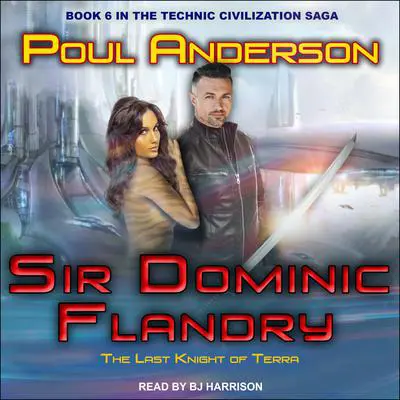 Sir Dominic Flandry: The Last Knight of Terra Audibook, by Poul Anderson