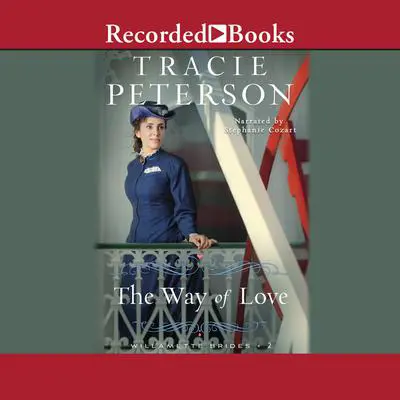 The Way of Love Audibook, by Tracie Peterson
