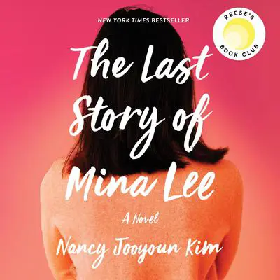 The Last Story of Mina Lee Audibook, by Nancy Jooyoun Kim