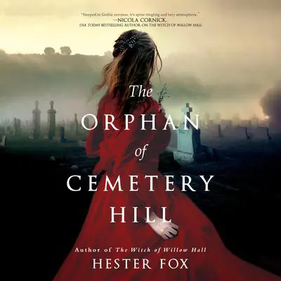 The Orphan of Cemetery Hill Audibook, by Hester Fox