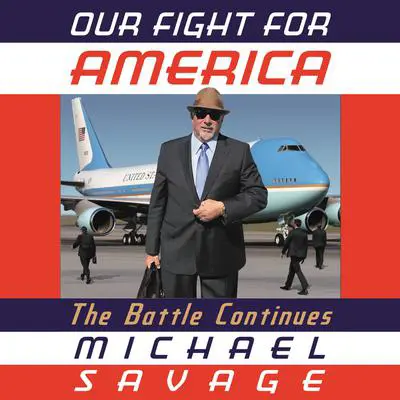 Our Fight for America: The War Continues Audibook, by Michael Savage