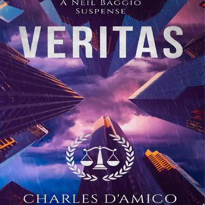Veritas: A Neil Baggio Suspense Audibook, by Charles D'Amico