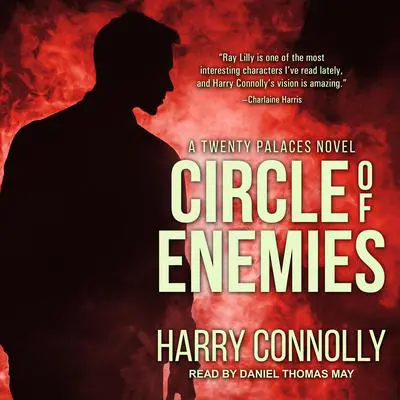 Circle of Enemies: A Twenty Palaces Novel Audibook, by Harry Connolly