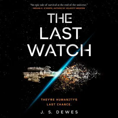The Last Watch Audibook, by J. S. Dewes