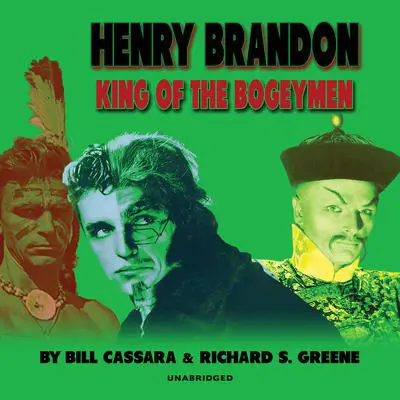 Henry Brandon: King of the Bogeymen Audibook, by Bill  Cassara