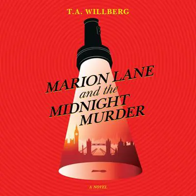 Marion Lane and the Midnight Murder Audibook, by T. A. Willberg