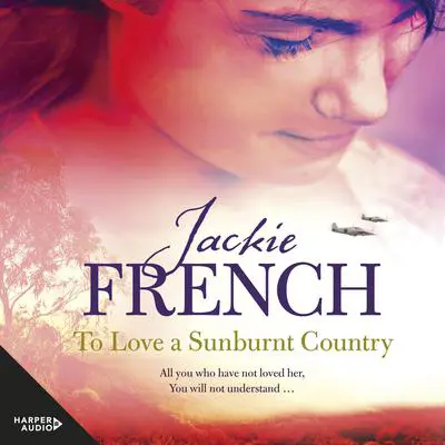 To Love a Sunburnt Country (The Matilda Saga, #4) Audibook, by Jackie French