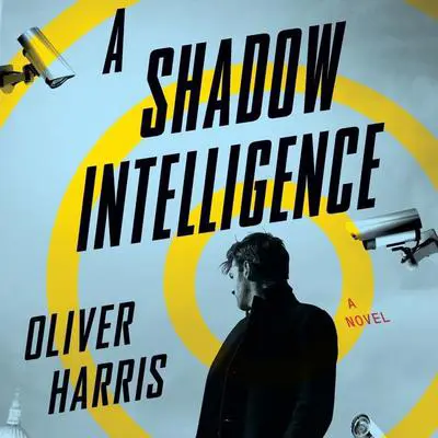 A Shadow Intelligence Audibook, by Oliver Harris