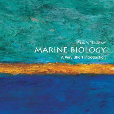 Marine Biology: A Very Short Introduction Audibook, by Philip V. Mladenov