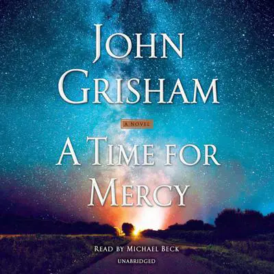 A Time for Mercy: A Novel Audibook, by John Grisham