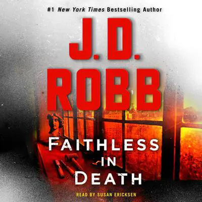 Faithless in Death: An Eve Dallas Novel Audibook, by J. D. Robb