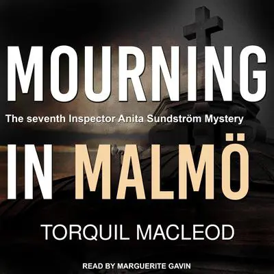 Mourning in Malmö Audibook, by Torquil MacLeod