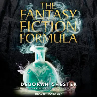 The Fantasy Fiction Formula Audibook, by Deborah Chester