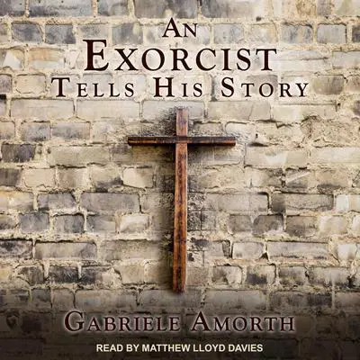 An Exorcist Tells His Story Audibook, by Fr. Gabriele Amorth