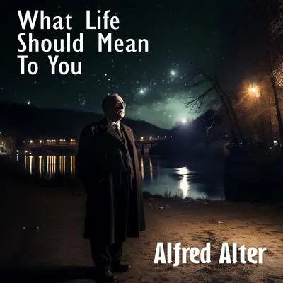 What Life Should Mean To You Audibook, by Alfred Adler