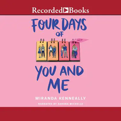 Four Days of You and Me Audibook, by Miranda Kenneally