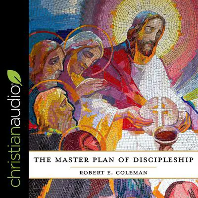 The Master Plan of Discipleship Audibook, by Robert E. Coleman