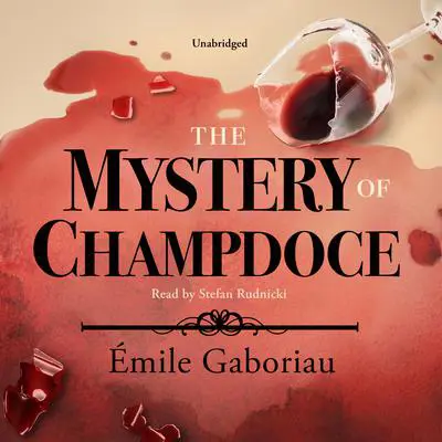 The Mystery of Champdoce Audibook, by Émile Gaboriau