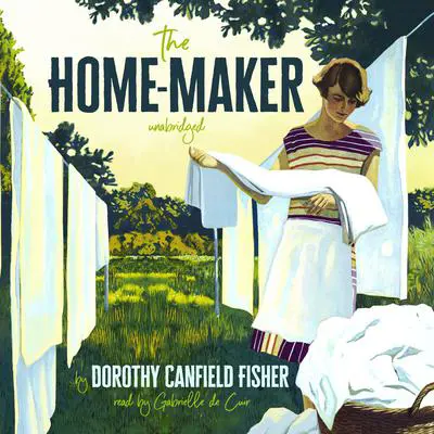 The Home-Maker Audibook, by Dorothy Canfield Fisher