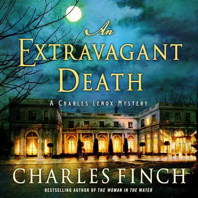 An Extravagant Death: A Charles Lenox Mystery Audibook, by Charles Finch
