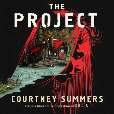 The Project: A Novel Audibook, by Courtney Summers