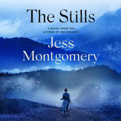 The Stills: A Novel Audibook, by Jess Montgomery