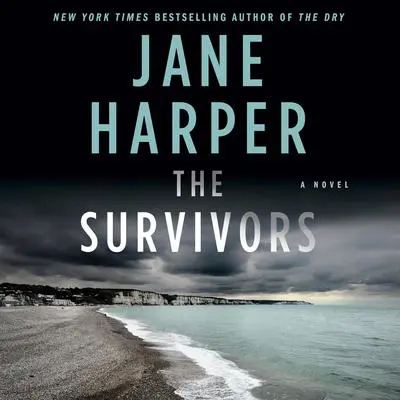 The Survivors: A Novel Audibook, by Jane Harper