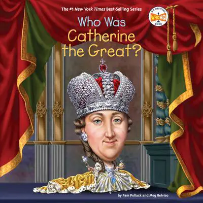 Who Was Catherine the Great? Audibook, by Meg Belviso