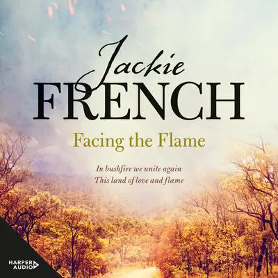 Facing the Flame (The Matilda Saga, #7) Audibook, by Jackie French