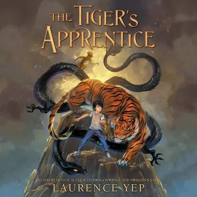 The Tiger's Apprentice: Book One Audibook, by Laurence Yep