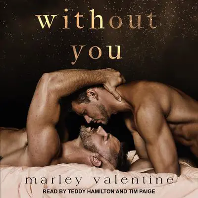 Without You Audibook, by Marley Valentine