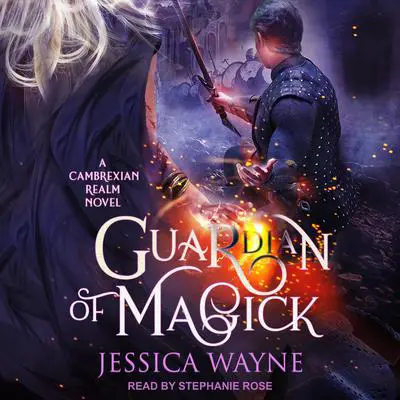 Guardian of Magick Audibook, by Jessica Wayne