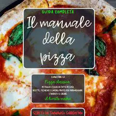 Il manuale della pizza: come fare la pizza classica, in teglia e focaccia fatta in casa. Ricette, tecniche e consigli pratici per padroneggiare l'impasto e creare il lievito madre. Guida completa Audibook, by Tommaso Sorrentino