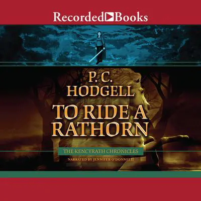 To Ride a Rathorn Audibook, by P. C. Hodgell