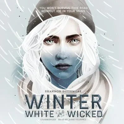 Winter, White and Wicked Audibook, by Shannon Dittemore