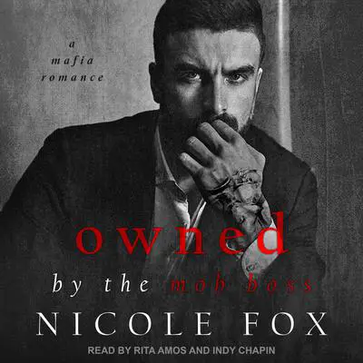 Owned by the Mob Boss Audibook, by Nicole Fox